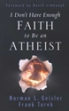 Picture of I Don't Have Enough Faith to Be an Atheist