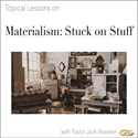 Picture of Materialism: Stuck on Stuff